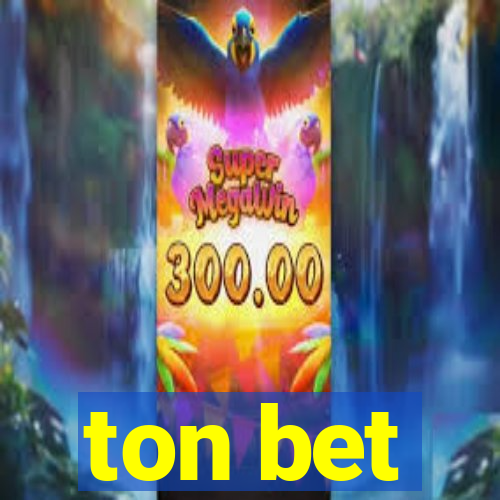 ton bet